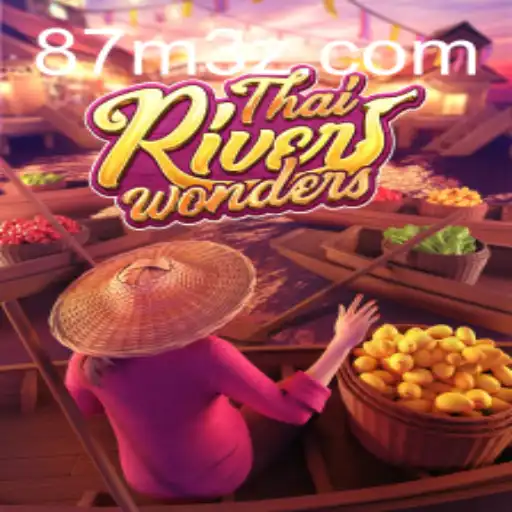 Explorando o Fascinante Mundo de ThaiRiverWonders com 87MBet