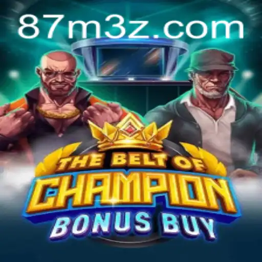 Explorando TheBeltOfChampionBonusBuy: Uma Nova Experiência de Jogo com 87MBet